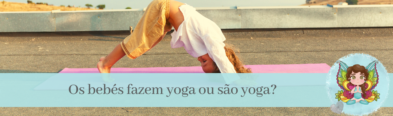 Read more about the article Quem ensina yoga aos bebés?